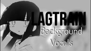LAG TRAIN feat. Kaai Yuki ( INABAKUMORI ) - Background Vocals