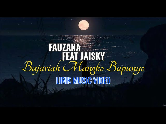 Fauzana feat Jaisky-Bajariah Mangko Bapunyo - [Lirik Lagu Minang Terbaru]2021 class=