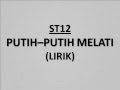 Putih Putih Melati ST12 Lirik Putih Putih Melati ST12 Lirik