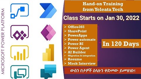 Class Starts on Jan 30, 2022, የፓውር ፕላትፎርም ስልጠና Microsoft Power Platform Training Ethiopia Amharic
