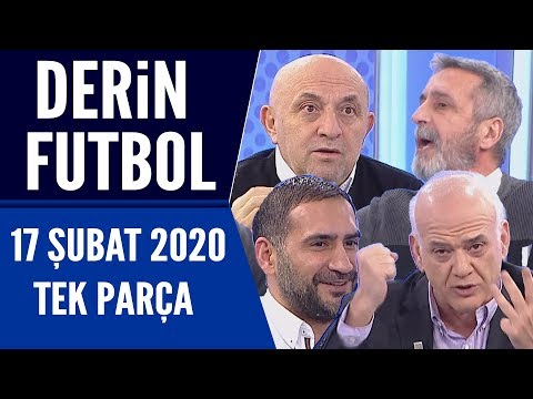 Derin Futbol 17 Şubat 2020 Tek Parça