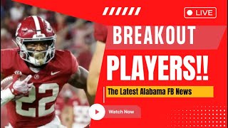 Who will be Alabama Football&#39;s breakout players this season? | Tony Tsoukalas of Tide Illustrated