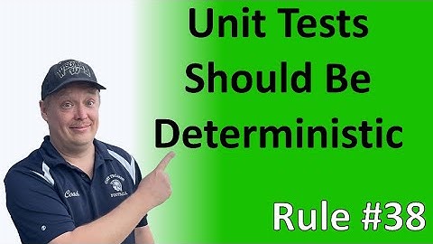 Rule #38 - Unit tests should be deterministic