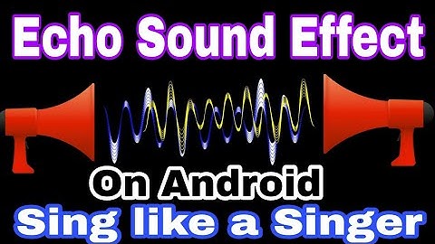 How to make echo effect on android ...../Echo effect on videos.../ sound editing on Android