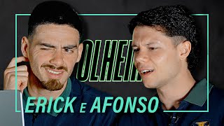 Olheiro 11 | ERICK MENDONÇA E AFONSO JESUS