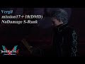 DMC5SE-Vergil-mission17＋18(DMD)-NoDamage S Rank【Urizen Griffon Shadow Nightmare】