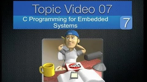 Topic07 - C programming for embedded systems