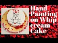 #Handpainting #whippedcreamcake #cakedecoration Hand painting on whipped cream cake