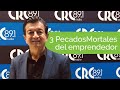 252. Los tres pecados mortales del emprendedor