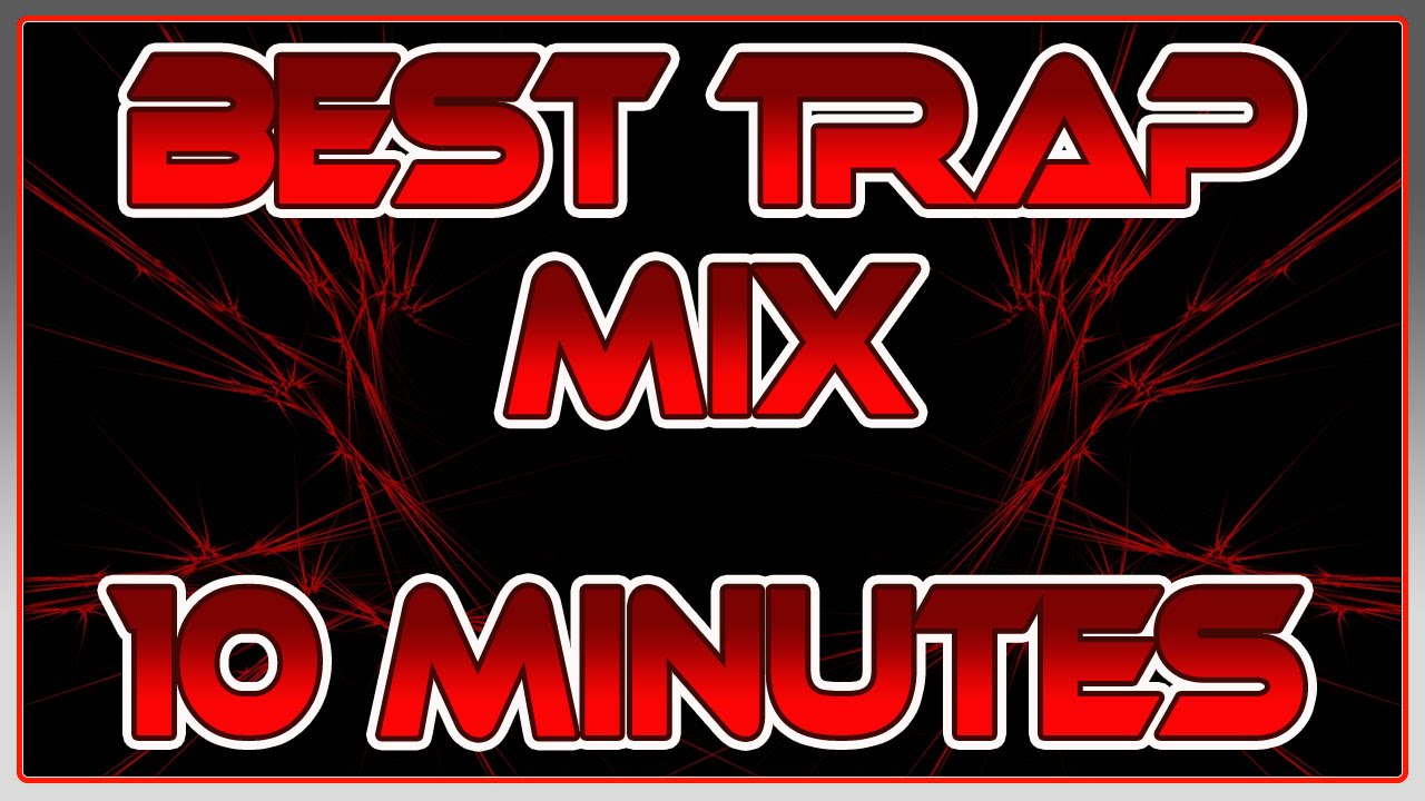 BEST TRAP MIX MARCH 2016 | 10 MINUTE TRAP MIX | PnM MIX