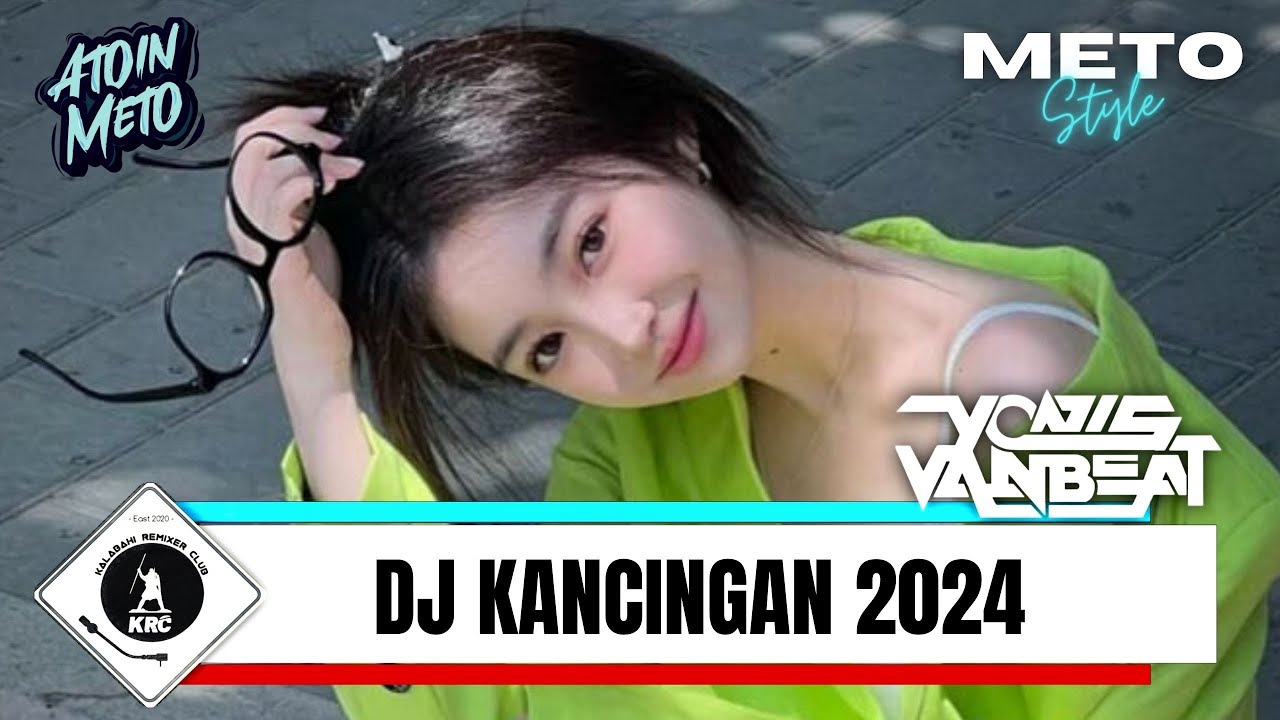 DJ KANCINGAN SEMUA KARENA CINTA METO STYLE FYP TIK TOK 2024!!! (YONIS VAN BEAT)