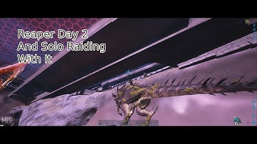 Getting A Reaper and Raiding With It - Ark MTS Chapter Two EP 2