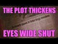 The plot thickens EYES WIDE SHUT's mysterious newspaper articles by Larry Celona