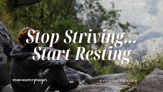 A Night Prayer to Stop Striving and Trust God | Rest in His Work (Philippians 2:13) Net Worth