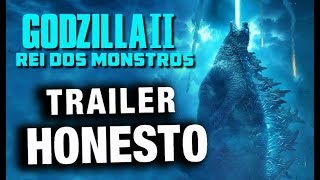 Trailer Honesto - Godzilla: Rei dos Monstros - Legendado