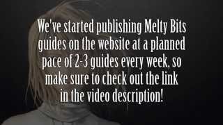 Starting to publish the Melty Bits guides