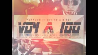 Farruko Ft. Divino & D.OZi - Voy A 100 (Official Remix) @_FLOWPAUTAMUSIC