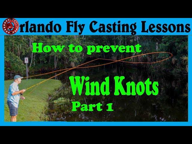 Fly Fishing Wind Knots: How to Stop Tailing Loops(part 1) 