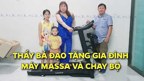 Thầy Bá Đạo tặng gia đình máy massage và chạy bộ hoành tráng