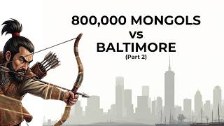 What If the Mongol Empire Invaded Baltimore?