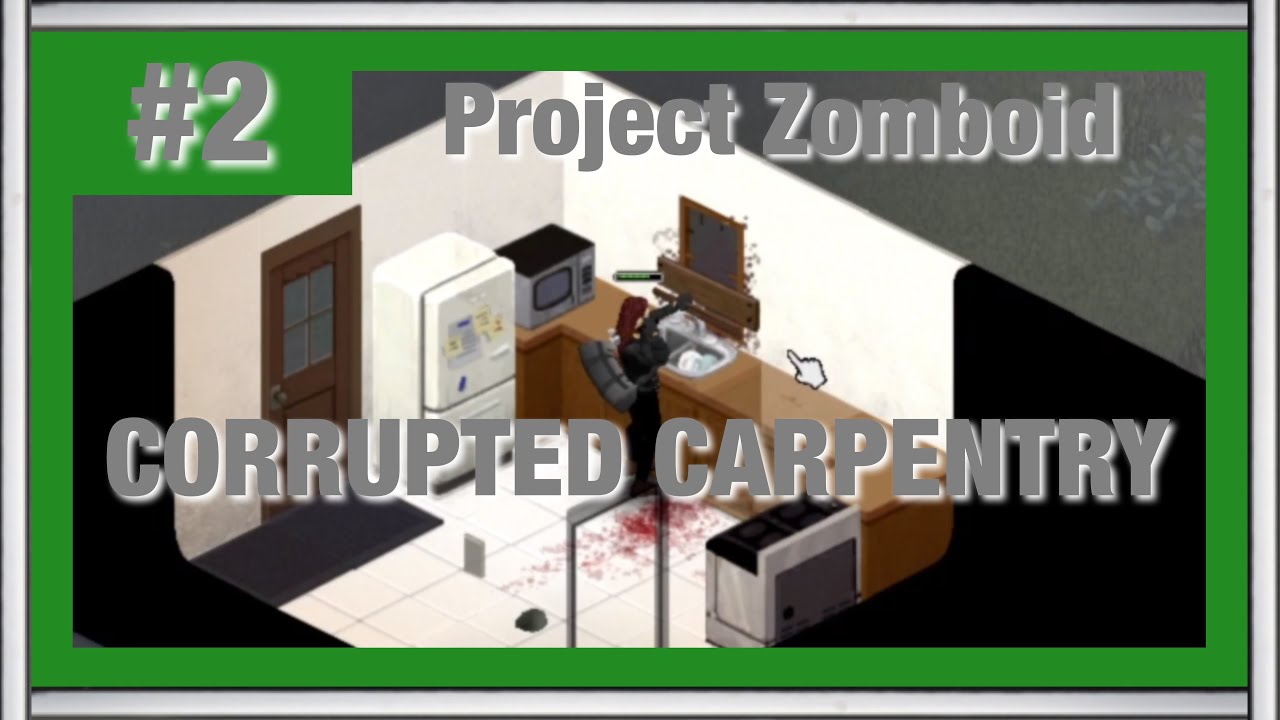 Noob Plays Project Zomboid: CORRUPTED CARPENTRY! Ep 2 - YouTube