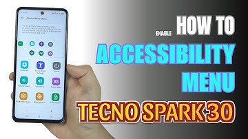 How to turn on Accessibility Menu on TECNO Spark 30