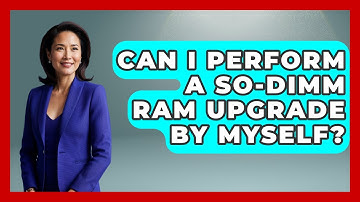 Can I Perform A SO-DIMM RAM Upgrade By Myself? - The Hardware Hub