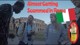 ALMOST GETTING SCAMMED IN ROME : Rome and Florence Wealth