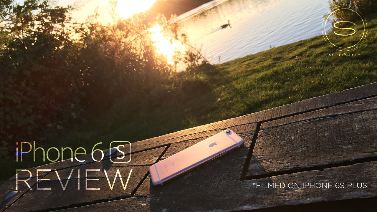 iPhone 6s Review (Filmed on iPhone 6s Plus in 4K)