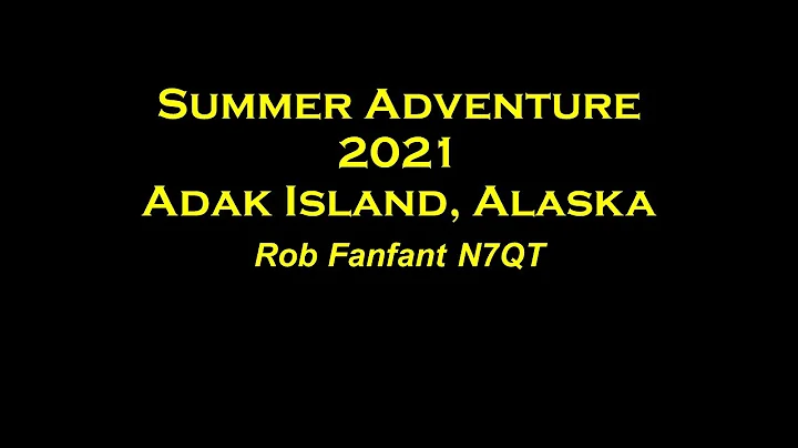 Rob Fanfant N7QT Summer Adventure Project