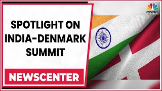 Spotlight On India's Startup Ecosystem, India-Denmark Summit | Newscenter | CNBC-TV18