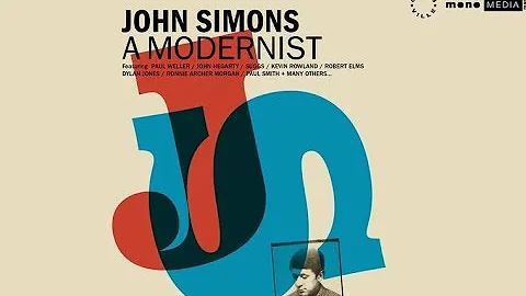 John Simons   A Modernist   Trailer   2017