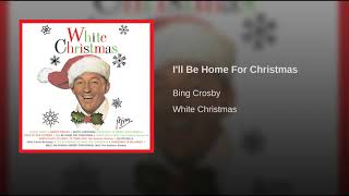 Ill Be Home For Christmas ? BING CROSBY ? 1943