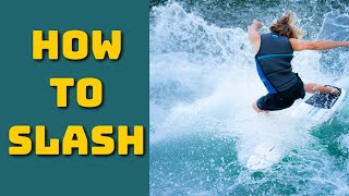 How to Do A Slash Wakesurfing!