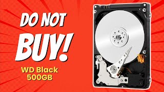 DON'T BUY WD Black 500GB BEFORE WATCHING THIS VIDEO! (9 Reasons)