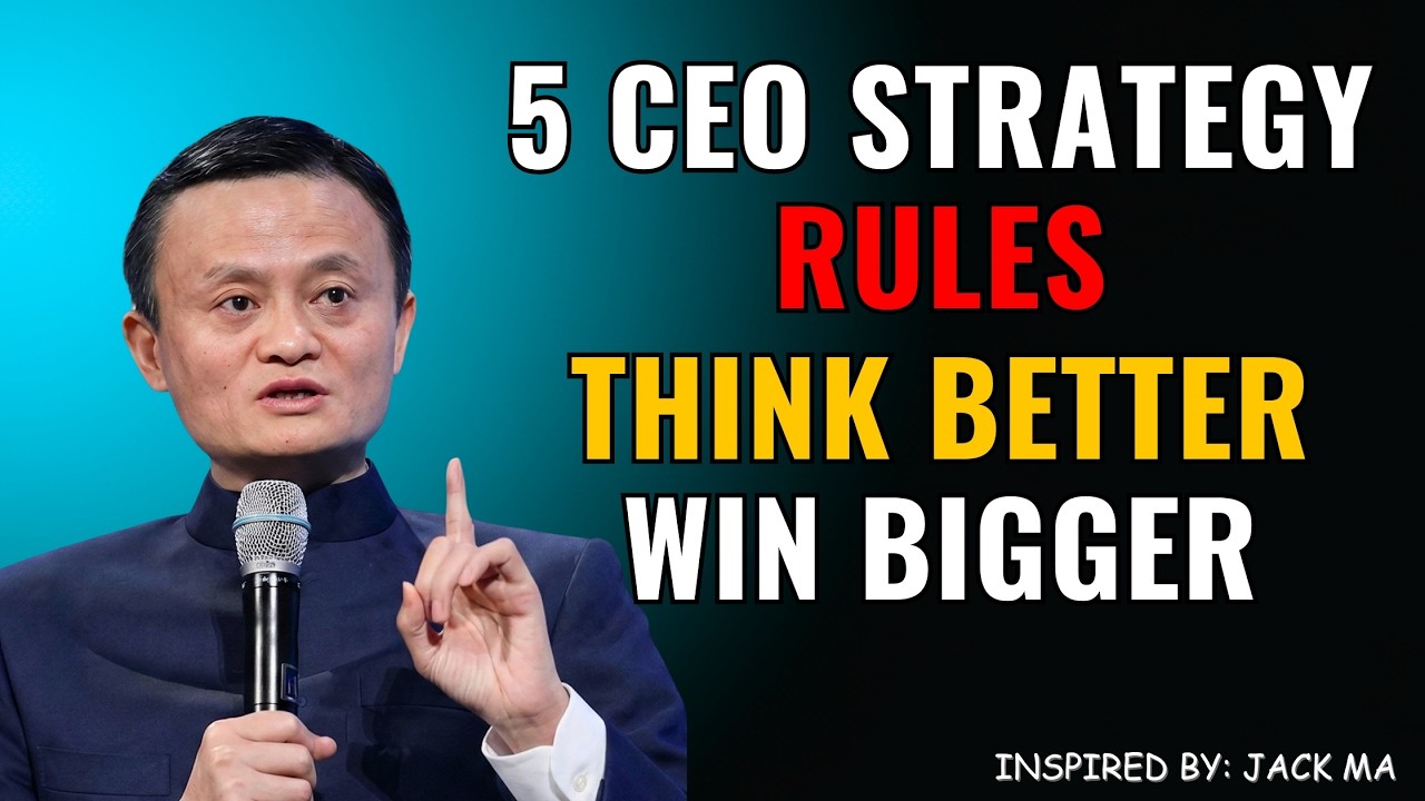 5 CEO Strategy Rules — Your Schedule Isn’t the Problem, Your Thinking Is – Jack Ma Motivation