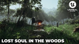 LOST SOUL IN THE WOODS | Forest Environment | Unreal Engine 4