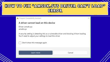 How to Fix “Amsdk sys Driver Can’t Load” Error
