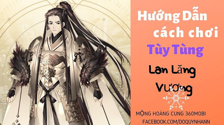 Hướng dẫn chơi game 360mobi mộng hoàng cung