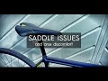 Saddle Issues And Arse Discomfort (Tips On Bike Saddles)