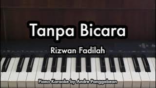 Tanpa Bicara - Rizwan Fadilah | Piano Karaoke by Andre Panggabean