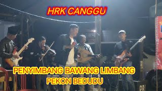 ORKES GAMBUS LAMPUNG HRK CANGGU \u0026 PENYIMBANG BAWANG LIMBANG BEDUDU #udhoaksa #facebookudhoaksa