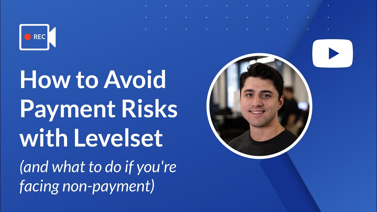 How Levelset Software Works to Avoid Payment Risks & Get You Paid