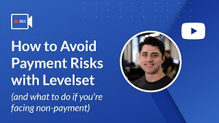 How Levelset Software Works to Avoid Payment Risks & Get You Paid Faster