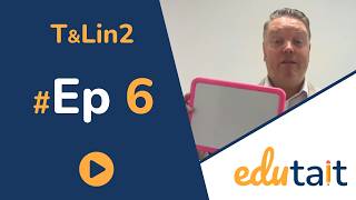 T&Lin2 Ep 6 - Using mini whiteboards as a formative assessment tool