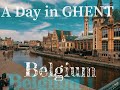 Ghent, Belgium - A day in Ghent