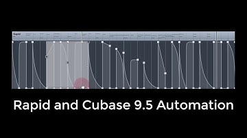 Cubase 9.5 Automation with Rapid