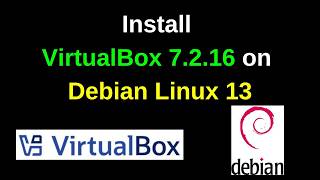 Install VirtualBox 7.2.16 on Debian 13 Trixie + Extension Pack | FULL Setup Guide!