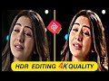 4k Hdr Quality Tutorial 😲 || Video editing kaise kare #ytvideo #hdrediting #vairalvideo