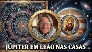 Júpiter em leão nas casas astrológicas 